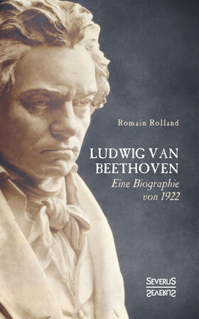 Rolland |  Ludwig van Beethoven | Buch |  Sack Fachmedien