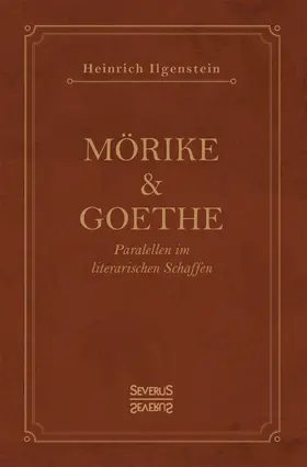 Ilgenstein |  Mörike und Goethe | Buch |  Sack Fachmedien