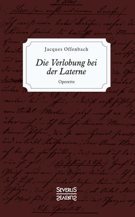 Offenbach |  Die Verlobung bei der Laterne | Buch |  Sack Fachmedien