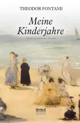 Fontane |  Meine Kinderjahre | Buch |  Sack Fachmedien