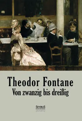 Fontane |  Von Zwanzig bis Dreißig | Buch |  Sack Fachmedien