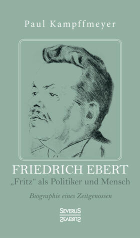 Kampffmeyer |  Friedrich Ebert | Buch |  Sack Fachmedien