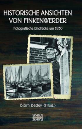 Bedey |  Historische Ansichten von Finkenwerder | Buch |  Sack Fachmedien