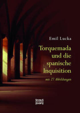 Lucka |  Torquemada und die spanische Inquisition | Buch |  Sack Fachmedien