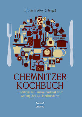 Bedey |  Das Chemnitzer Kochbuch | Buch |  Sack Fachmedien