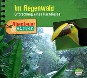 Singer / Wakonigg |  Abenteuer & Wissen: Im Regenwald | Sonstiges |  Sack Fachmedien