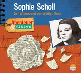 Pfitzner |  Abenteuer & Wissen: Sophie Scholl | Sonstiges |  Sack Fachmedien