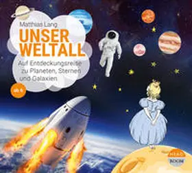 Lang |  Unser Weltall | Sonstiges |  Sack Fachmedien