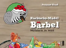 Kraft |  Kuckucks-Mädel Bärbel | Buch |  Sack Fachmedien