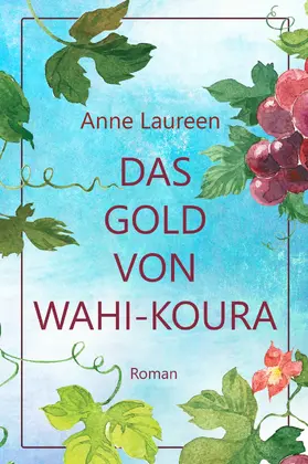 Laureen / Bomann |  Das Gold von Wahi-Koura | eBook | Sack Fachmedien