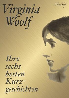 Woolf / Fischer |  Virginia Woolf: Ihre sechs besten Kurzgeschichten | eBook | Sack Fachmedien