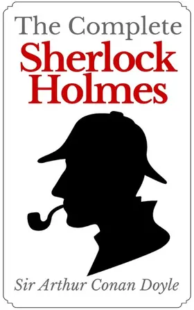 Doyle |  The Complete Sherlock Holmes | eBook | Sack Fachmedien