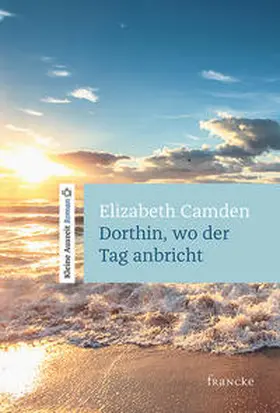 Camen / Camden |  Dorthin, wo der Tag anbricht | Buch |  Sack Fachmedien