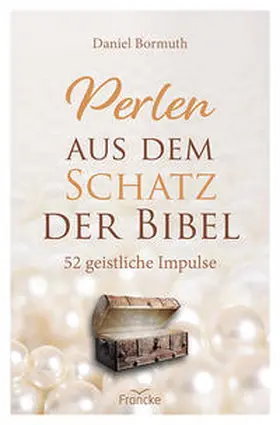 Bormuth |  Perlen aus dem Schatz der Bibel | Buch |  Sack Fachmedien