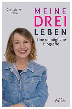 Grabe |  Meine drei Leben | Buch |  Sack Fachmedien