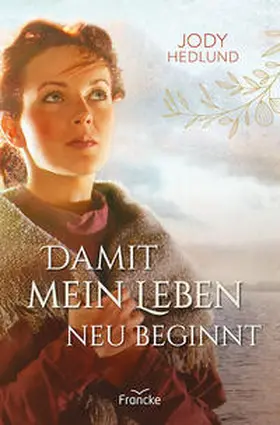 Hedlund |  Damit mein Leben neu beginnt | Buch |  Sack Fachmedien