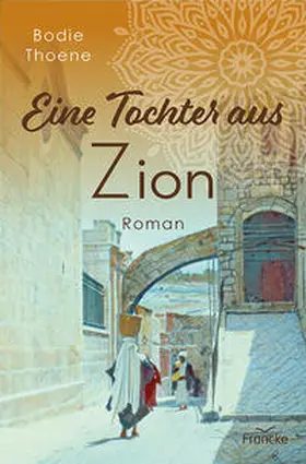 Thoene |  Eine Tochter aus Zion | Buch |  Sack Fachmedien