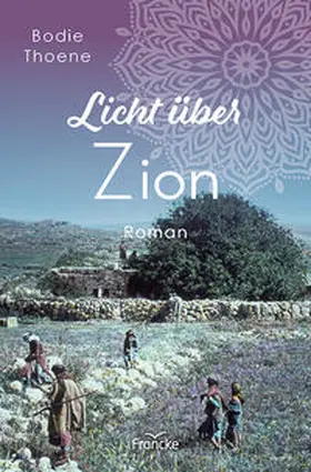 Thoene |  Licht über Zion | Buch |  Sack Fachmedien