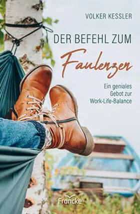 Kessler |  Der Befehl zum Faulenzen | Buch |  Sack Fachmedien