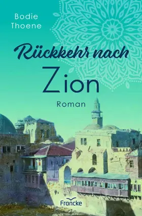 Thoene |  Rückkehr nach Zion | eBook | Sack Fachmedien