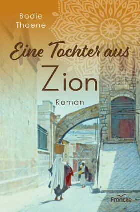 Thoene |  Eine Tochter aus Zion | eBook | Sack Fachmedien