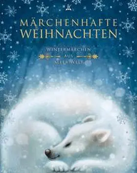 Andersen / Grimm / Lagerlöf |  Märchenhafte Weihnachten | Buch |  Sack Fachmedien