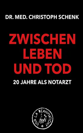 Schenk |  Zwischen Leben und Tod - 20 Jahre als Notarzt | eBook | Sack Fachmedien