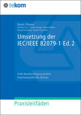 Tillmann / Schmeling / Fritz |  Umsetzung der IEC/IEEE 82079-1 Ed. 2 | Buch |  Sack Fachmedien