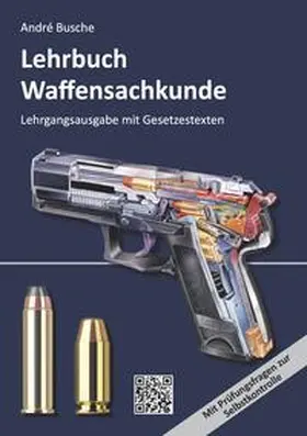 Busche |  Lehrbuch Waffensachkunde - Lehrgangsausgabe mit Gesetzestexten | Buch |  Sack Fachmedien