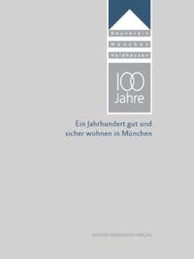 Roth / Georgi |  100 Jahre Bauverein München-Haidhausen eG | Buch |  Sack Fachmedien