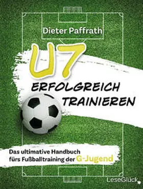 Paffrath / LeseGlück |  U7 ERFOLGREICH TRAINIEREN | Buch |  Sack Fachmedien