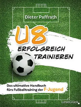 Paffrath / LeseGlück |  U8 ERFOLGREICH TRAINIEREN | Buch |  Sack Fachmedien