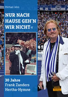 Jahn / Zander |  "Nur nach Hause geh'n wir nicht" | Buch |  Sack Fachmedien