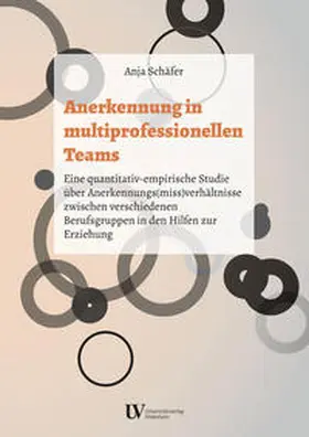 Schäfer |  Anerkennung in multiprofessionellen Teams | Buch |  Sack Fachmedien