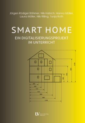 Böhmer / Habich / Müller |  SMART HOME | Buch |  Sack Fachmedien