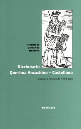 Carranza Romero / Lustig |  Diccionario Quechua Ancashino - Castellano. / Edición y prólogo de Wolf Lustig. | eBook | Sack Fachmedien