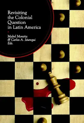 Moraña / Jáuregui |  Revisiting the Colonial Question in Latin America | eBook | Sack Fachmedien