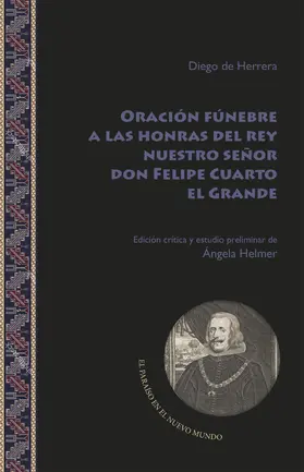 Helmer / Herrera |  Oración fúnebre a las honras del rey nuestro señor don Felipe Cuarto el Grande | eBook | Sack Fachmedien