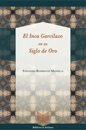 Rodríguez Mansilla |  El Inca Garcilaso en su Siglo de Oro | eBook | Sack Fachmedien