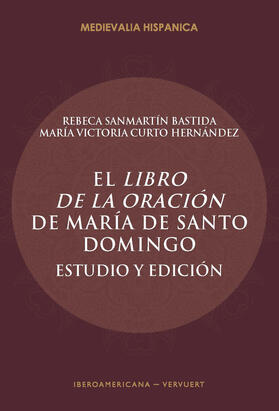 Sanmartín Bastida / Curto Hernández |  El Libro de la oración de María de Santo Domingo | eBook | Sack Fachmedien