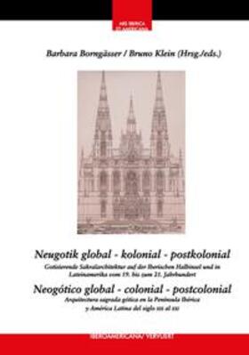 Borngässer / Klein |  Neugotik global - kolonial - postkolonial : Gotisierende Sak | Buch |  Sack Fachmedien