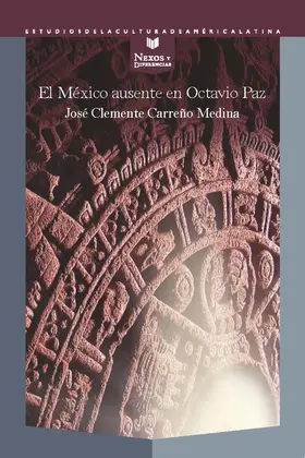 Medina / Carreño Medina / Clemente |  El México ausente en Octavio Paz | eBook | Sack Fachmedien