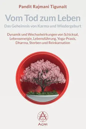 Tigunait / Nickel |  Vom Tod zum Leben: Das Geheimnis von Karma und Wiedergeburt | Buch |  Sack Fachmedien