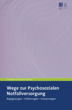 Karutz / Blank-Gorki |  Wege zur Psychosozialen Notfallversorgung | Buch |  Sack Fachmedien