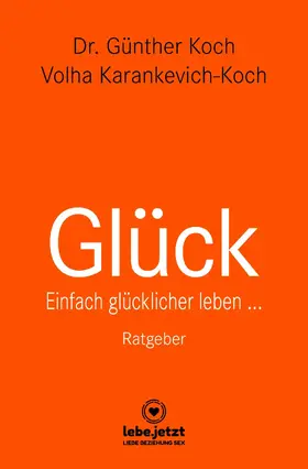 Koch |  Glück | Ratgeber | eBook | Sack Fachmedien