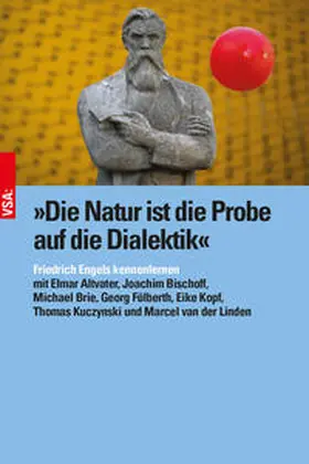 Altvater / Brie / Bischoff |  »Die Natur ist die Probe auf die Dialektik« | Buch |  Sack Fachmedien