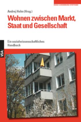 Holm |  Wohnen zwischen Markt, Staat und Gesellschaft | Buch |  Sack Fachmedien