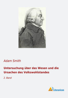 Smith |  Untersuchung über das Wesen und die Ursachen des Volkswohlstandes | Buch |  Sack Fachmedien