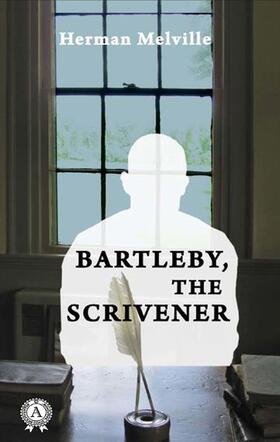 Melville |  Bartleby, the Scrivener | eBook | Sack Fachmedien