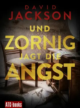 Jackson |  Und zornig jagt die Angst | eBook | Sack Fachmedien